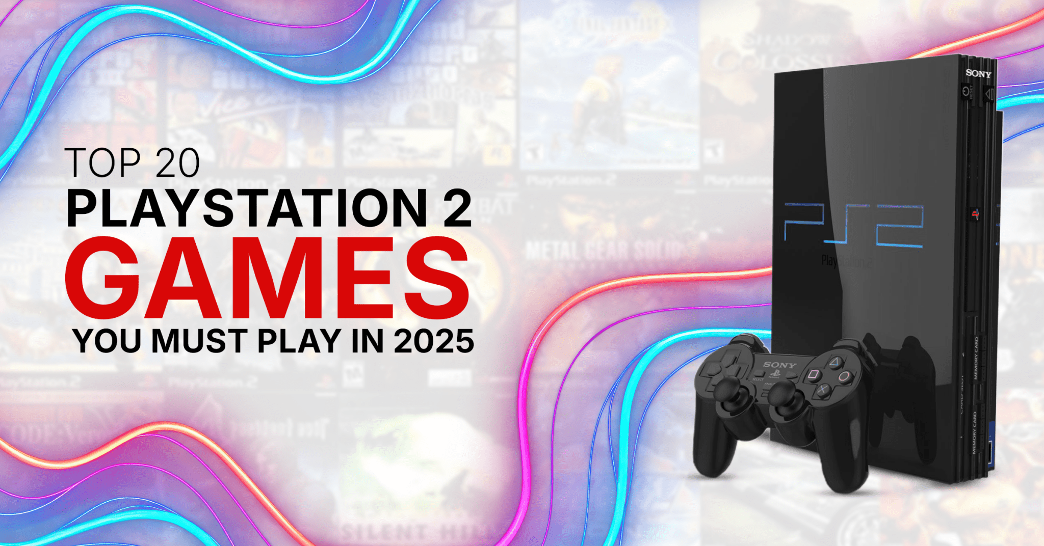 Top 20 PlayStation 2 Games You Must Play in 2025